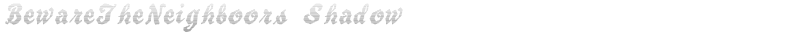 Beware The Neighbors font preview